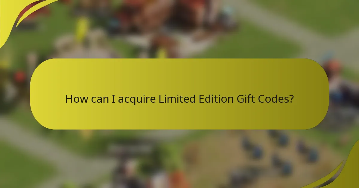 How can I acquire Limited Edition Gift Codes?