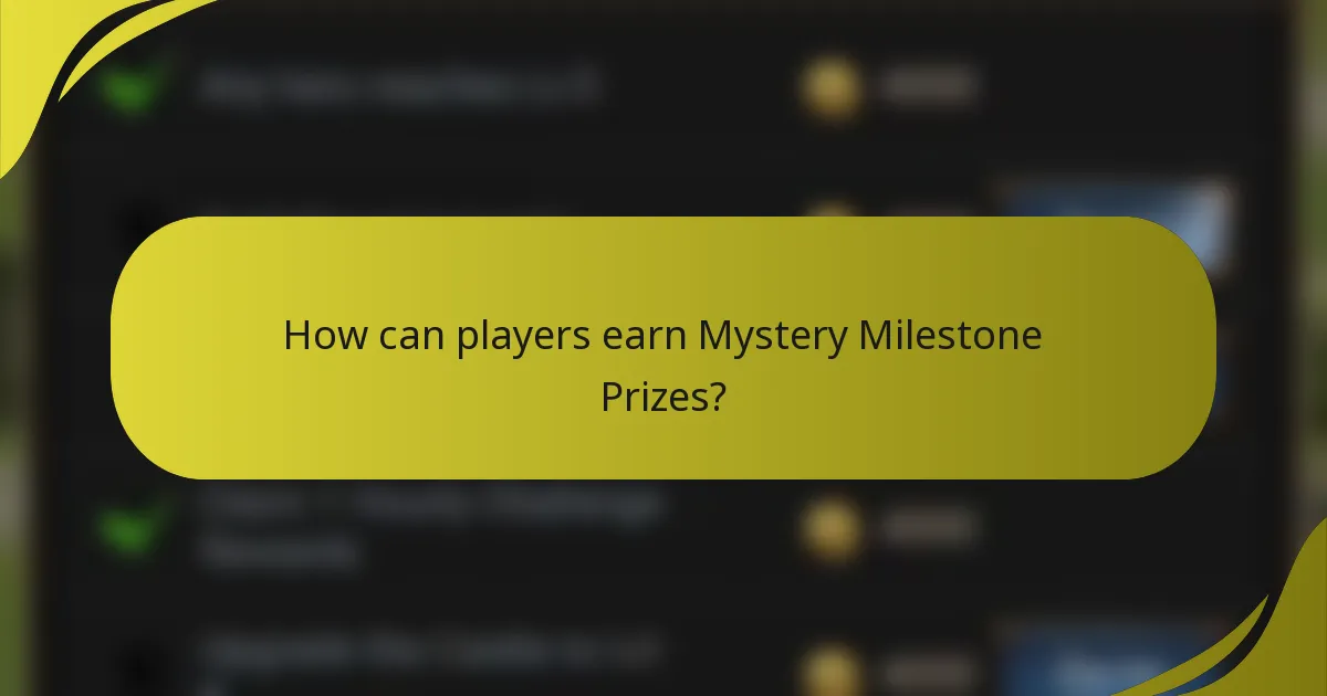 How can players earn Mystery Milestone Prizes?