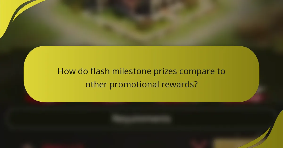 How do flash milestone prizes compare to other promotional rewards?
