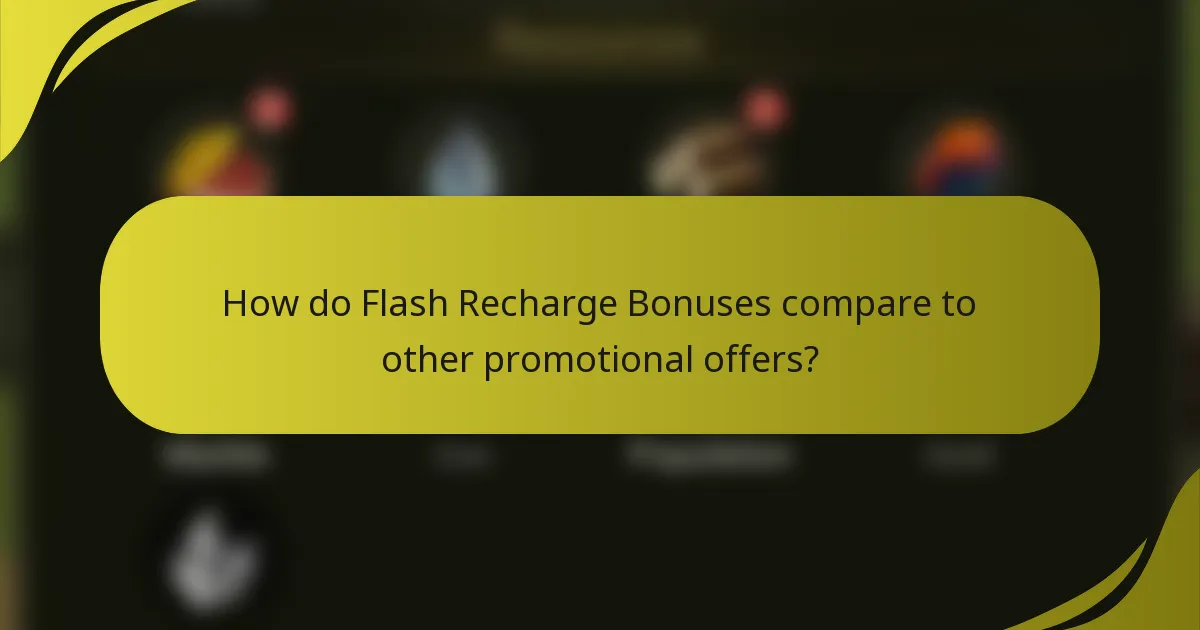 How do Flash Recharge Bonuses compare to other promotional offers?