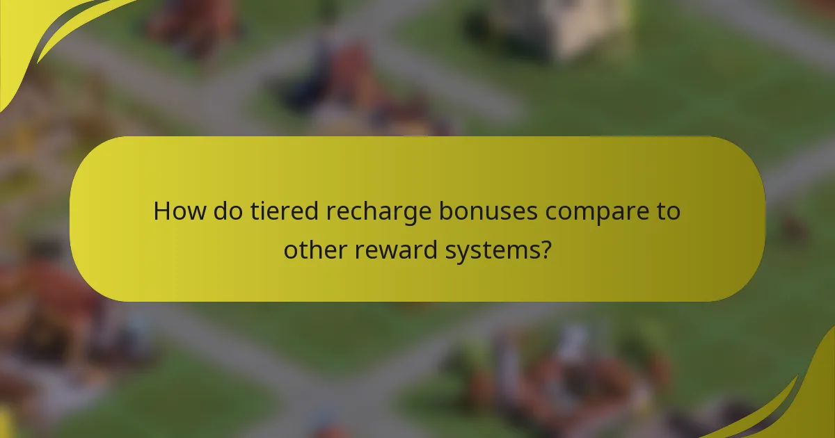 How do tiered recharge bonuses compare to other reward systems?