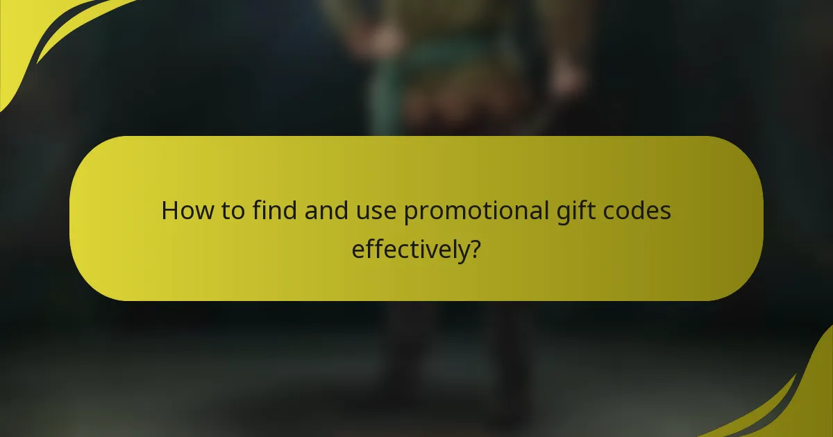 How to find and use promotional gift codes effectively?