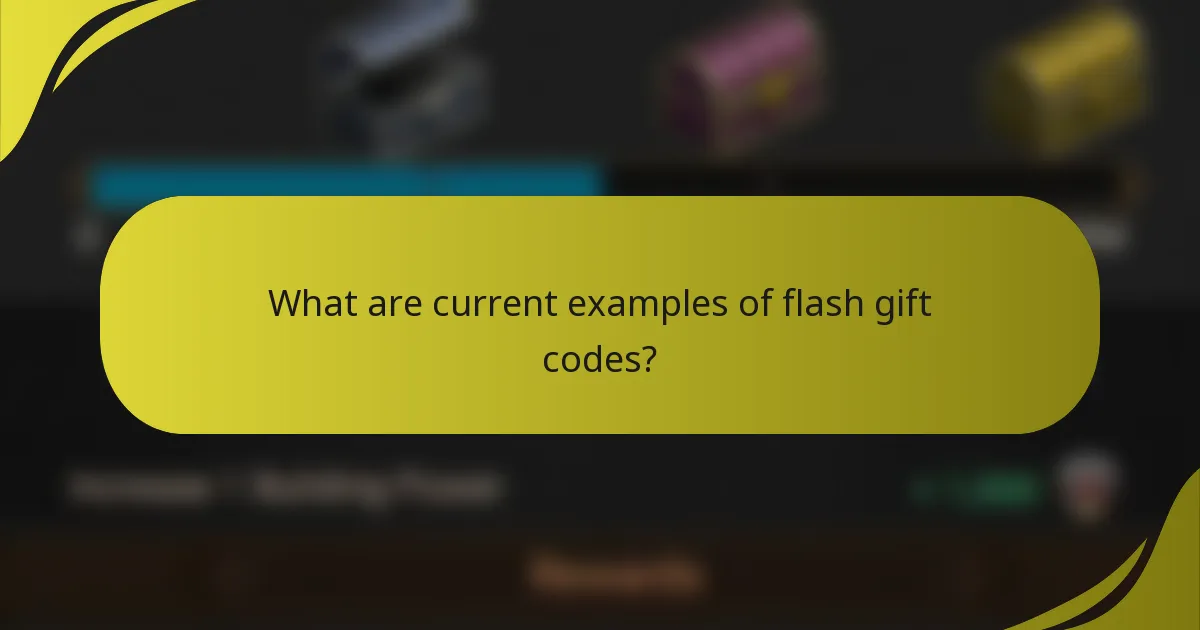 What are current examples of flash gift codes?