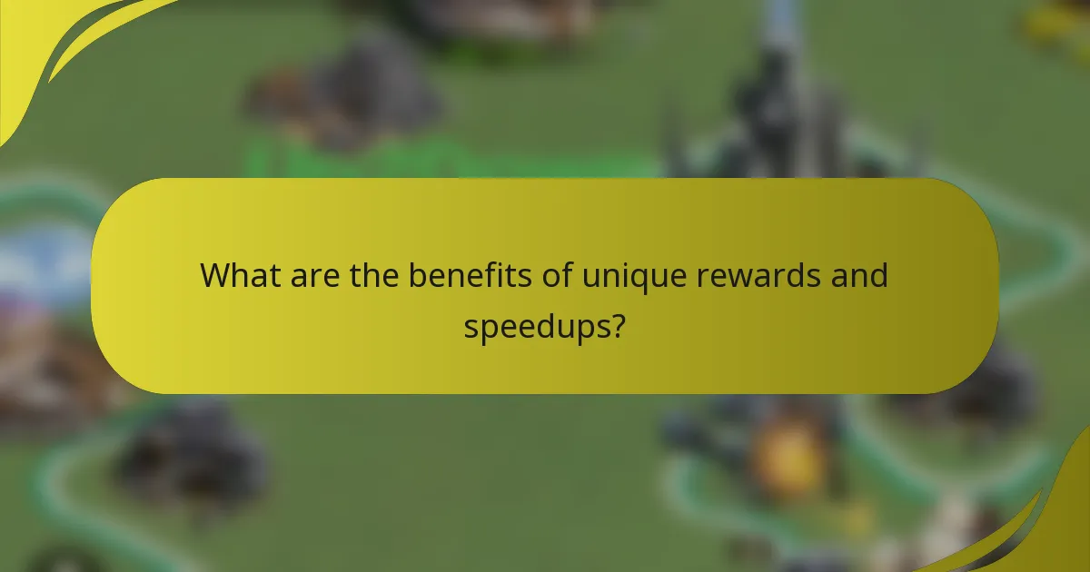 What are the benefits of unique rewards and speedups?