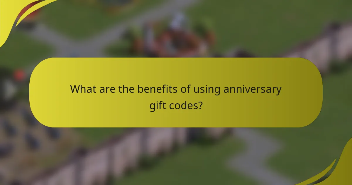 What are the benefits of using anniversary gift codes?