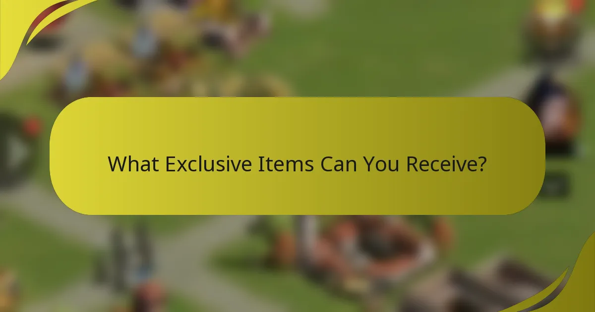 What Exclusive Items Can You Receive?