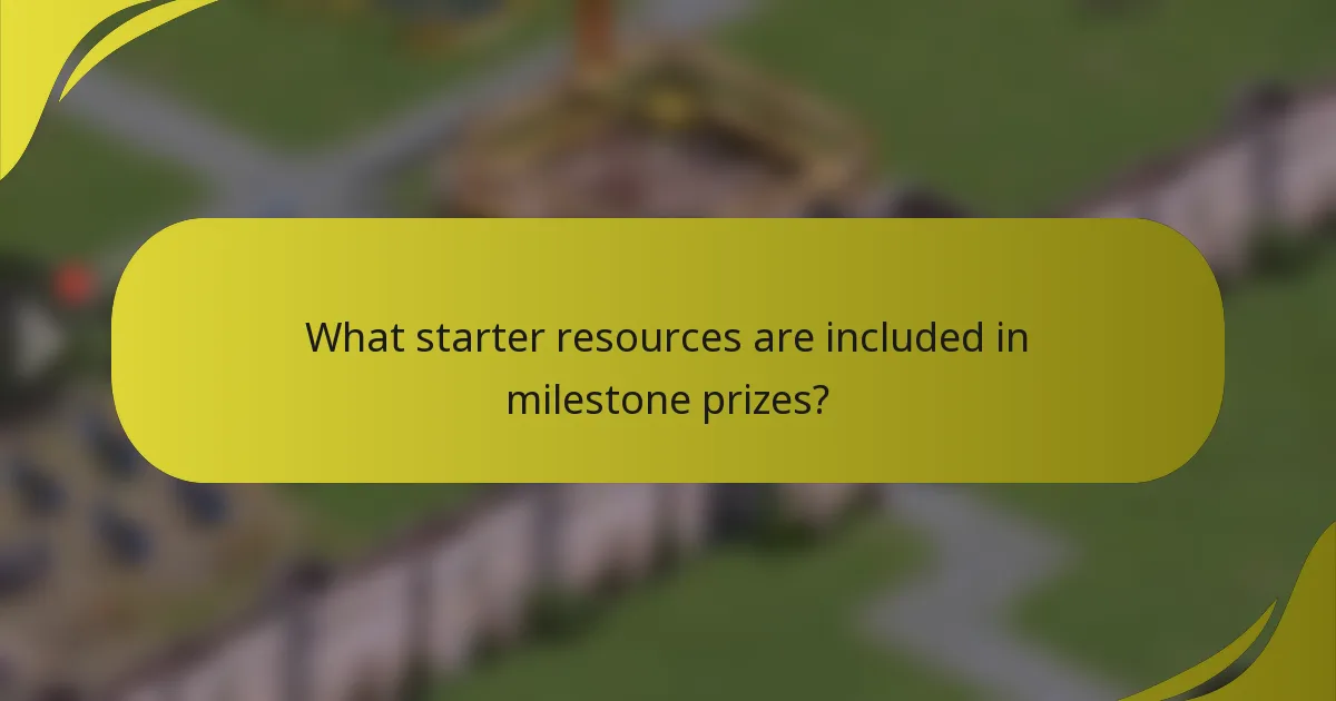 What starter resources are included in milestone prizes?