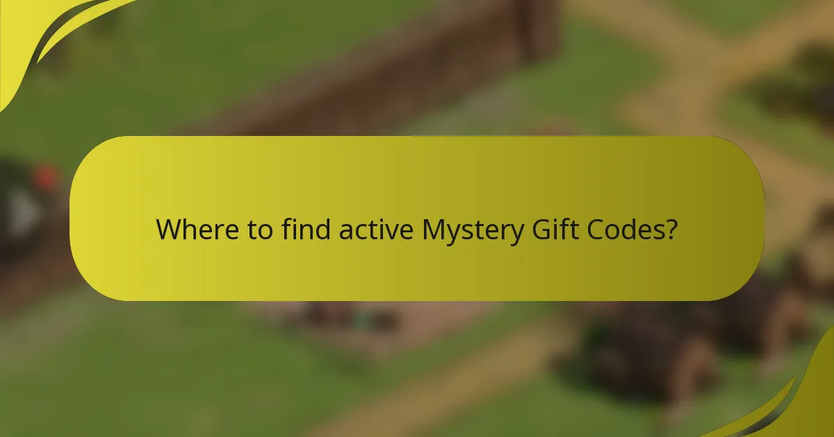 Where to find active Mystery Gift Codes?