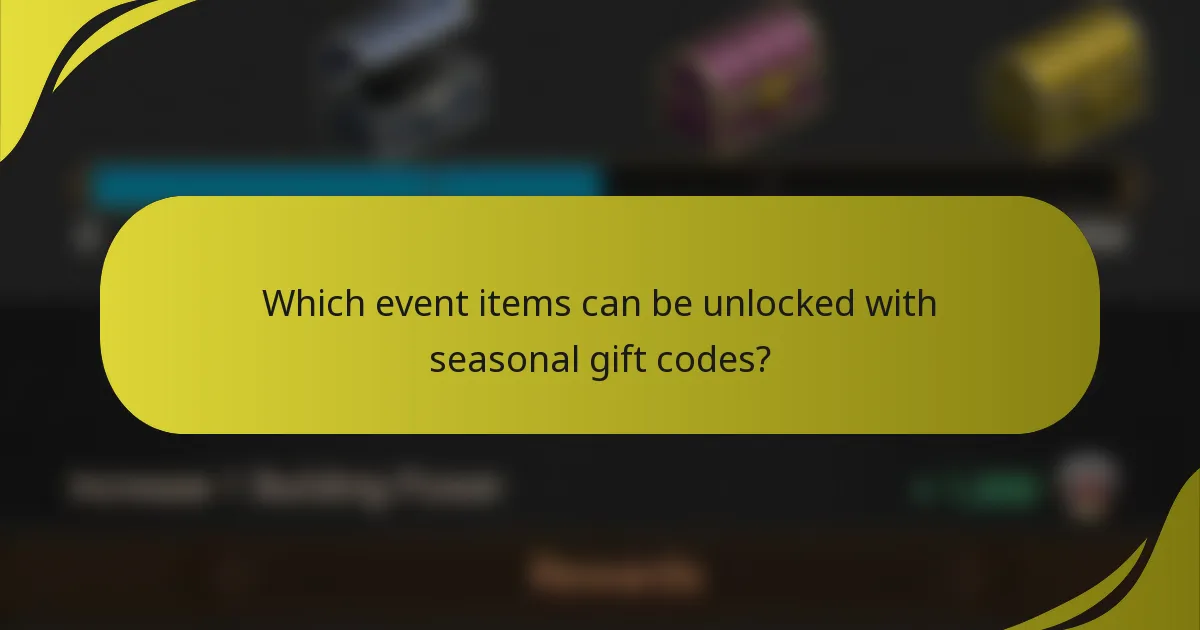 Which event items can be unlocked with seasonal gift codes?