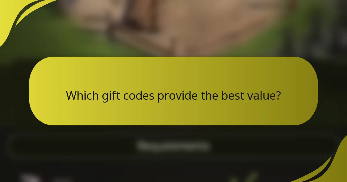 Which gift codes provide the best value?