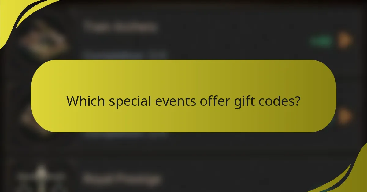 Which special events offer gift codes?